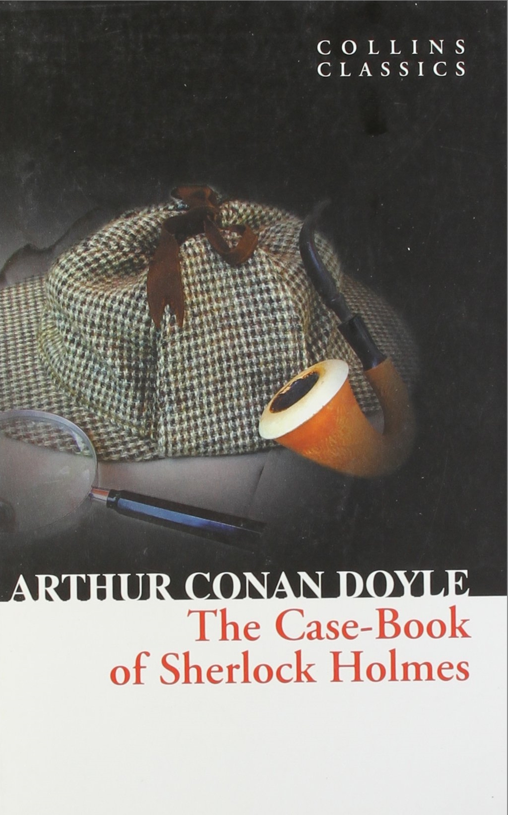 Case-Book of Sherlock Holmes (Collins Classics)