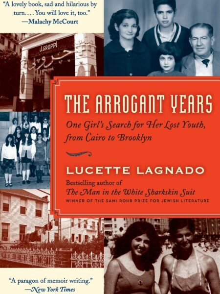 Arrogant Years: One Girl's Search for Her Lost Youth, from Cairo to Brooklyn
