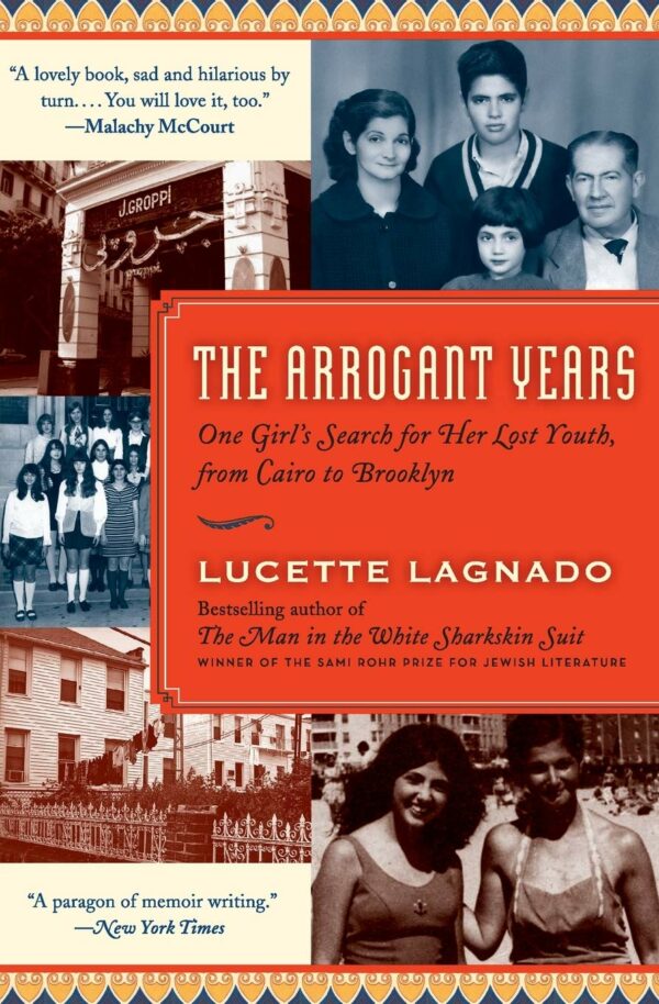 Arrogant Years: One Girl's Search for Her Lost Youth, from Cairo to Brooklyn