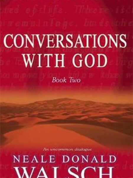 Conversations with God 2: An Uncommon Dialogue