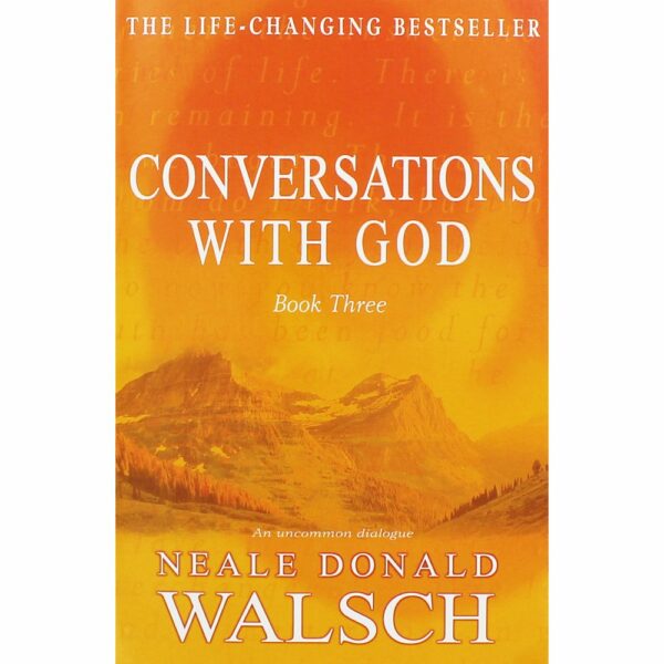 Conversations with God 3: An Uncommon Dialogue