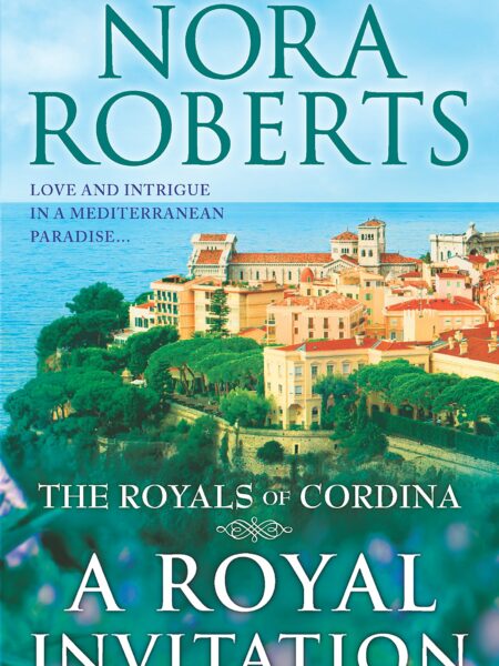 Royal Invitation: The Playboy Prince Cordina's Crown Jewel (The Royals of Cordina)