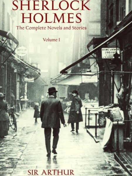 Sherlock Holmes Complete Novels and Stories Vol. 1