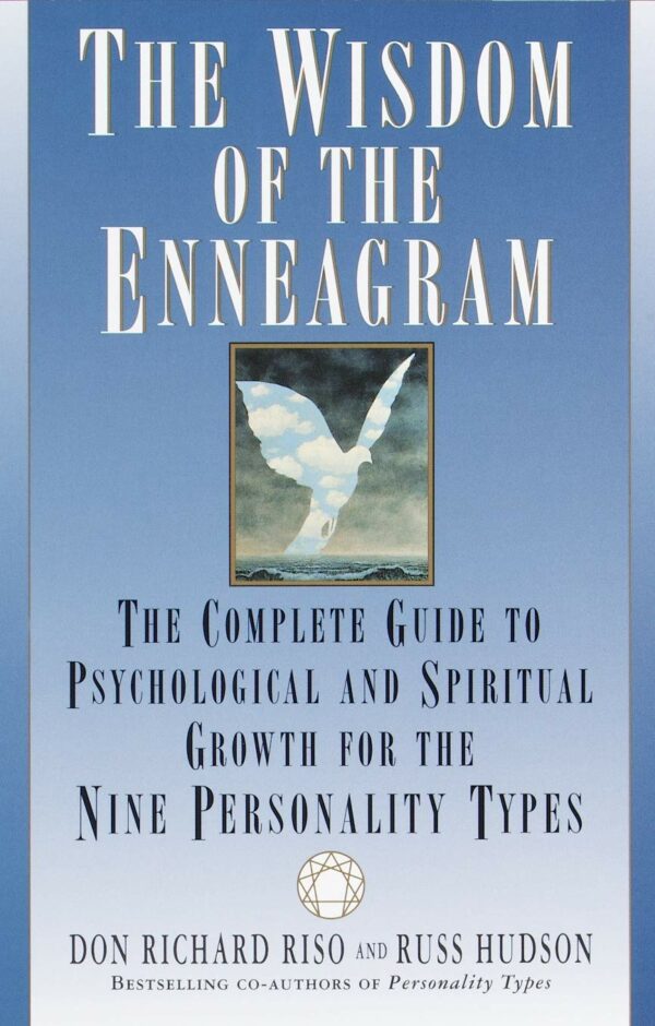 Wisdom of the Enneagram: The Complete Guide to Psychological and Spiritual Growth for the Nine Personality Types