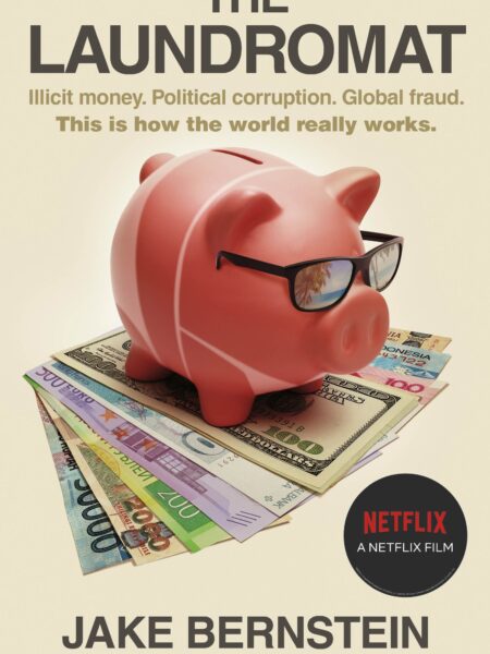 Laundromat Inside the Panama Papers Investigation of Illicit Money Networks and the Global Elite