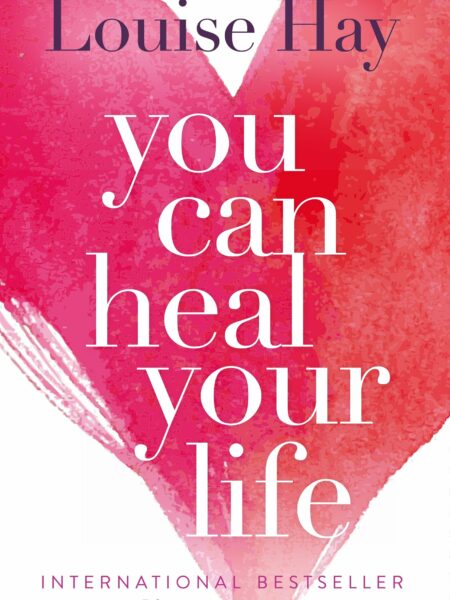 You Can Heal Your Life