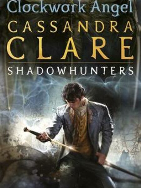 Infernal Devices 1 Clockwork Angel