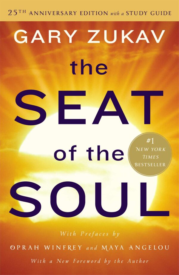 Seat of the Soul: 25th Anniversary Edition with a Study Guide