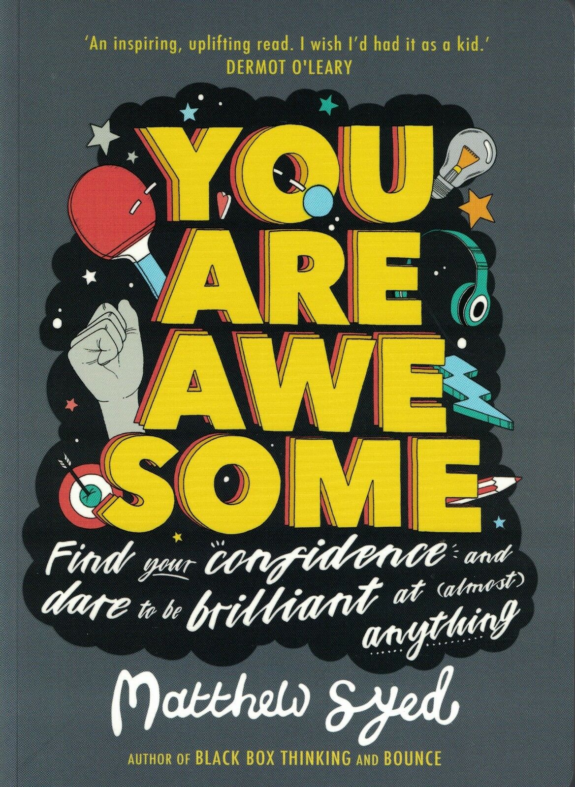 You Are Awesome: Find Your Confidence and Dare to be Brilliant at (Almost) Anything: The Number One Bestselle