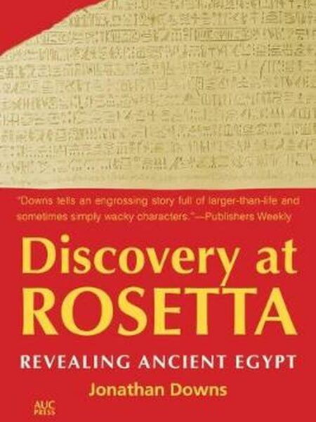 Discovery at Rosetta Revealing Ancient Egypt