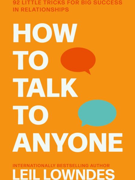 How to Talk to Anyone: 92 Little Tricks For Big Success In R