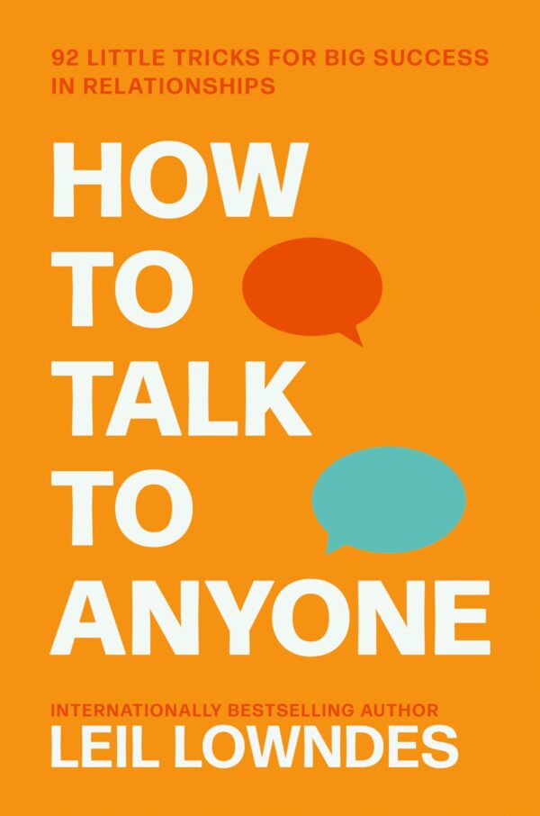 How to Talk to Anyone: 92 Little Tricks For Big Success In R