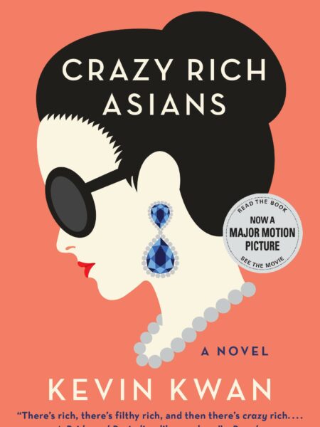 Crazy Rich Asians (Crazy Rich Asians Trilogy)