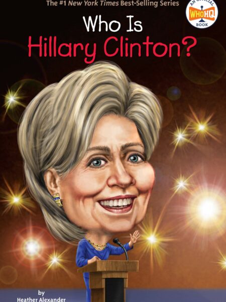 Who Is Hillary Clinton? (Who Was?)
