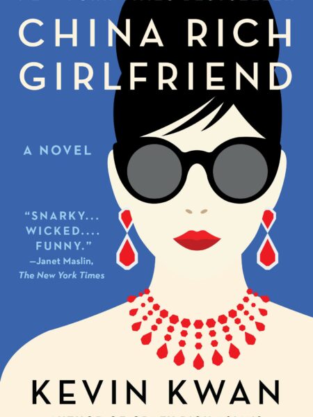 China Rich Girlfriend (Crazy Rich Asians Trilogy)