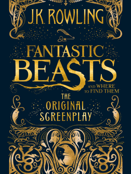 Fantastic Beasts and Where to Find Them: The Original Screenplay
