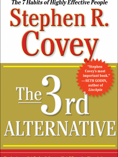 3rd Alternative: Solving Life's Most Difficult Problems