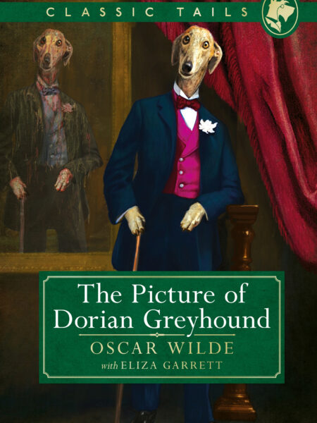 Picture of Dorian Greyhound Classic Tails 4: Beautifully illustrated classics, as told by the finest breeds!