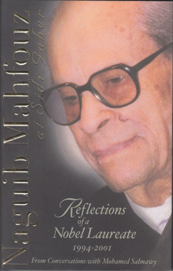 Naguib Mahfouz at Sidi Gaber: Reflections of a Nobel Laureate, 1994-2001