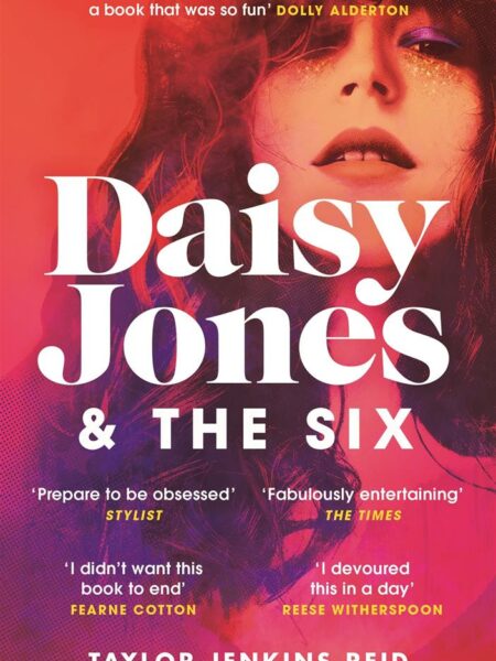 Daisy Jones and The Six : Winner of the Glass Bell Award for Fiction