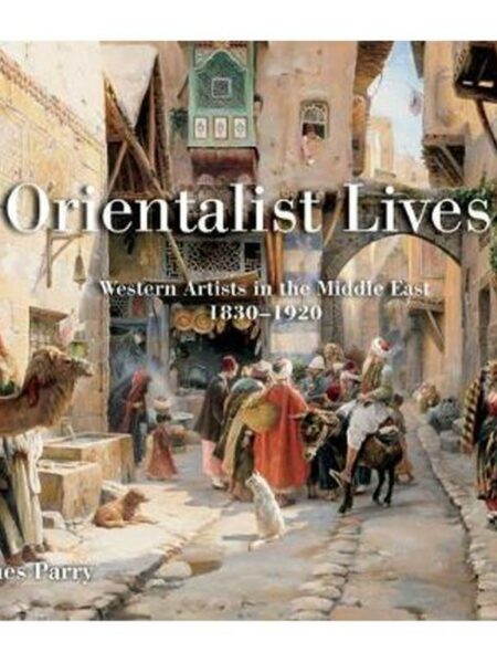Orientalist Lives