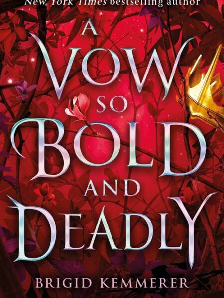 Vow So Bold and Deadly