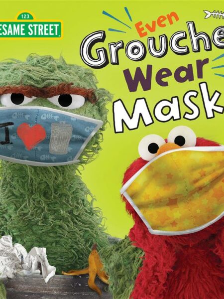 Even Grouches Wear Masks Sesam