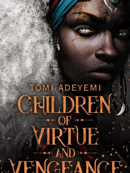 Children of Virtue and Vengean