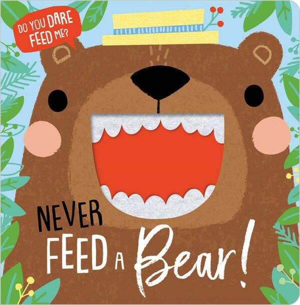 Never Feed A Bear