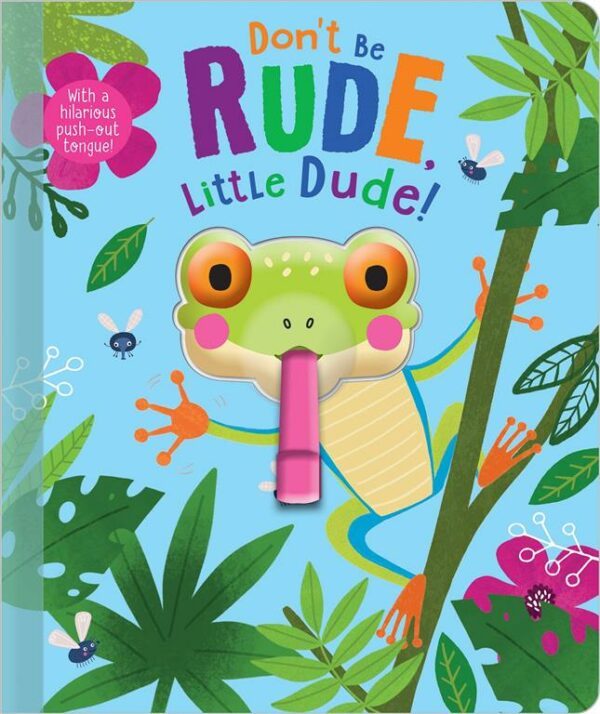 Don't Be Rude Little Dude