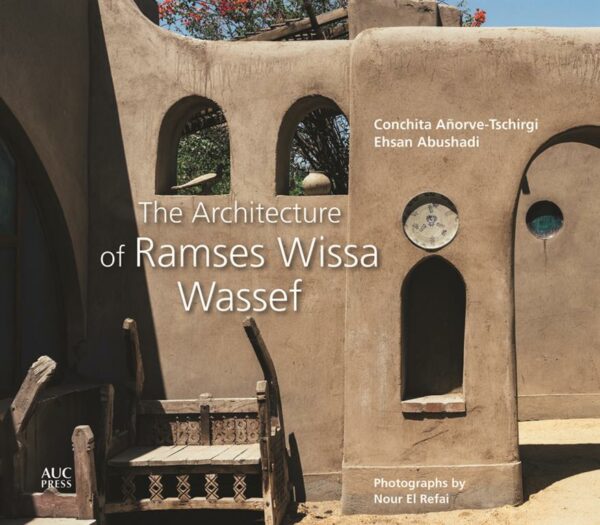 The Architecture of Ramses Wissa Wassef