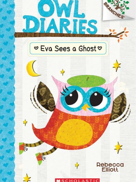 Owl Diaries 2 Eva Sees a Ghost