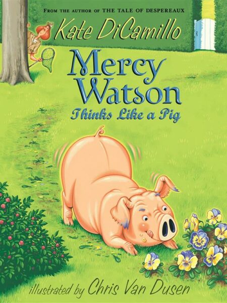 Mercy Watson Thinks Like a Pig
