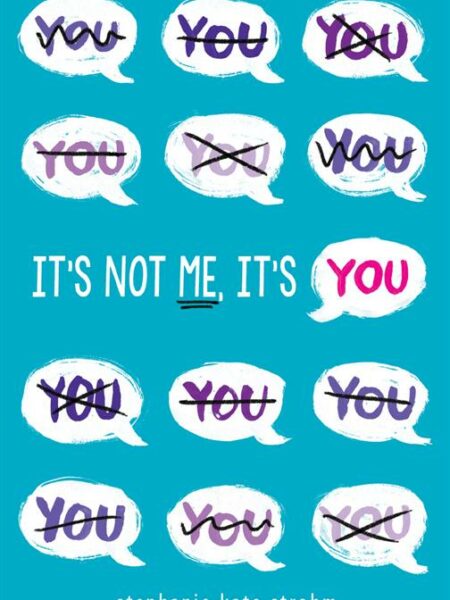 It's Not Me, It's You