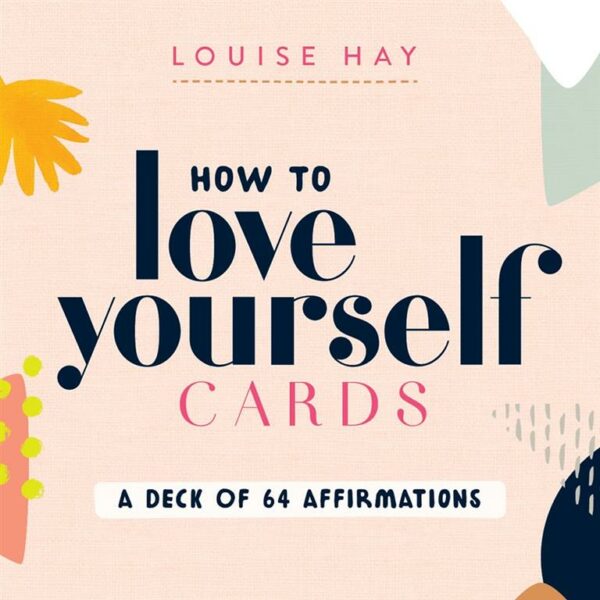 How to Love Yourself Cards: Self-Love Cards with 64 Positive