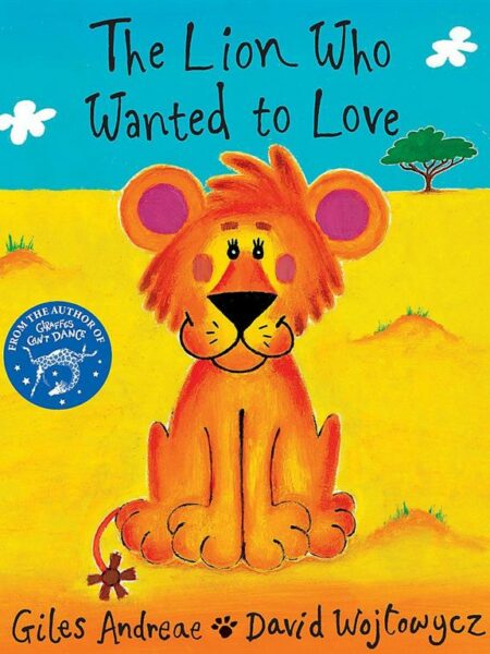 The Lion Who Wanted To Love