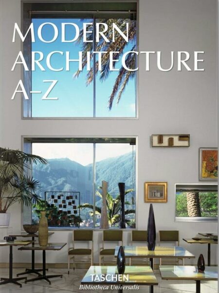 Modern Architecture A–Z (Bibliotheca Universalis)