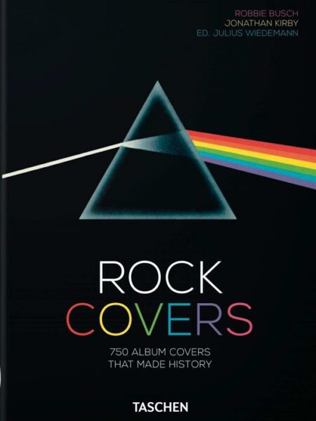 Rock Covers. 40th Ed.: 750 Album Covers That Made History