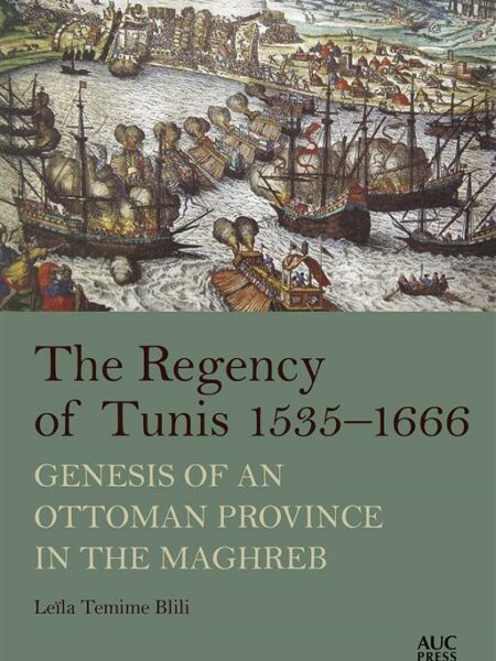 The Regency of Tunis 1535 1666
