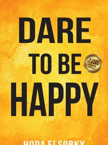 Dare To Be Happy