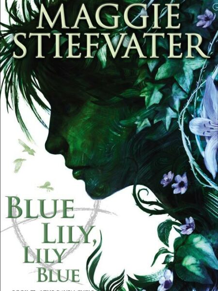 Raven Cycle 3 Blue Lily, Lily