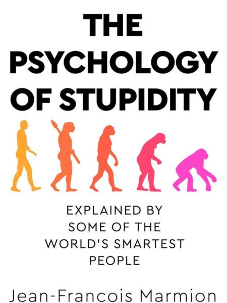 The Psychohlogy of Stupidity