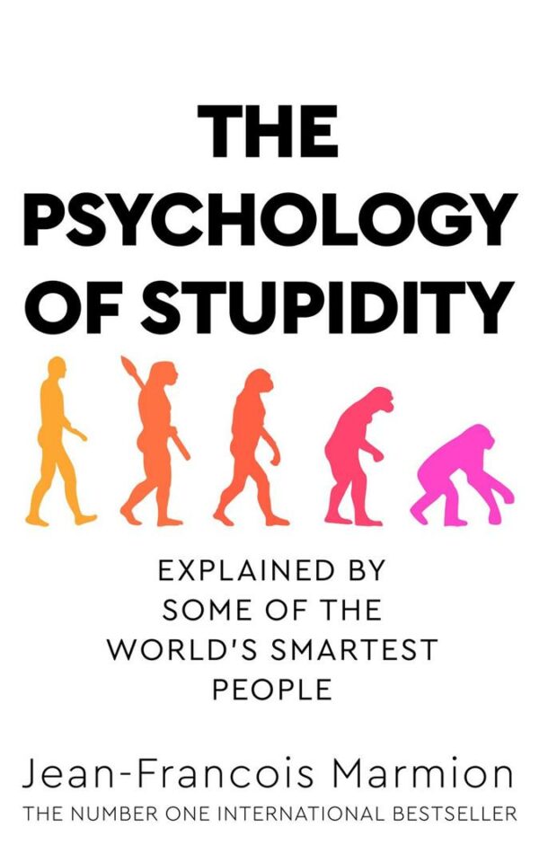 The Psychohlogy of Stupidity