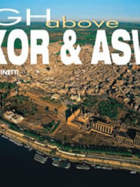 High Above Luxor and Aswan