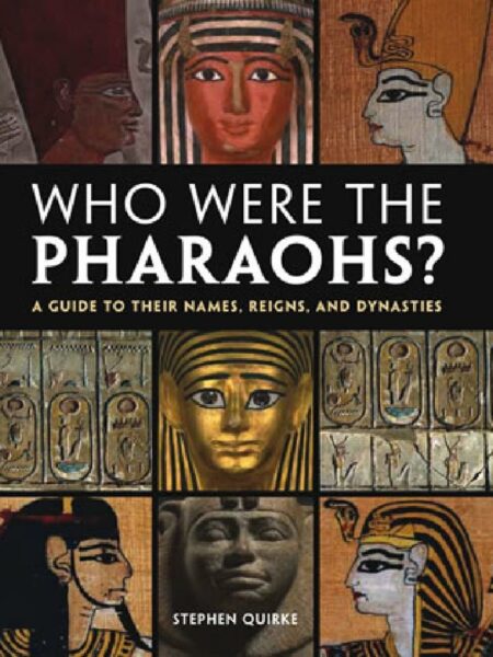 Who Were the Pharaohs?