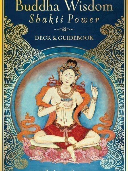 Buddha Wisdom, Shakti Power (50-Card Deck & Guidebook)