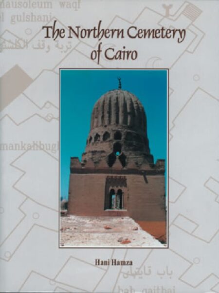 The Northern Cemetery of Cairo