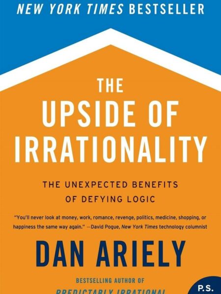 The Upside of Irrationality