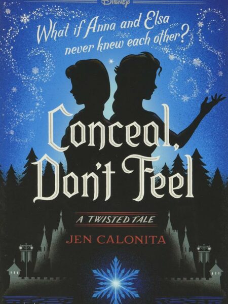 A Twisted Tale: Conceal, Don't Feel