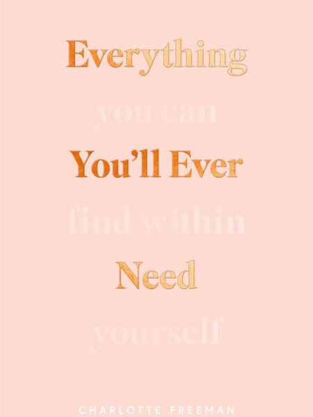 Everything You’ll Ever Need